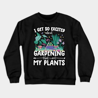 Cool Gardening Design For Men Women Plant Lover Gardener Crewneck Sweatshirt